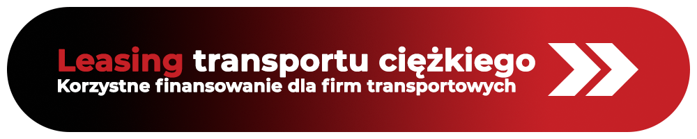 Przycisk Leasing transportu ciężkiego - Korzystne finansowanie dla firm transportowych