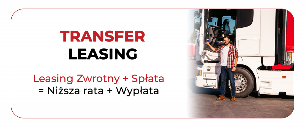 Transfer leasing: leasing zwrotny + spłata = niższa rata + wypłata